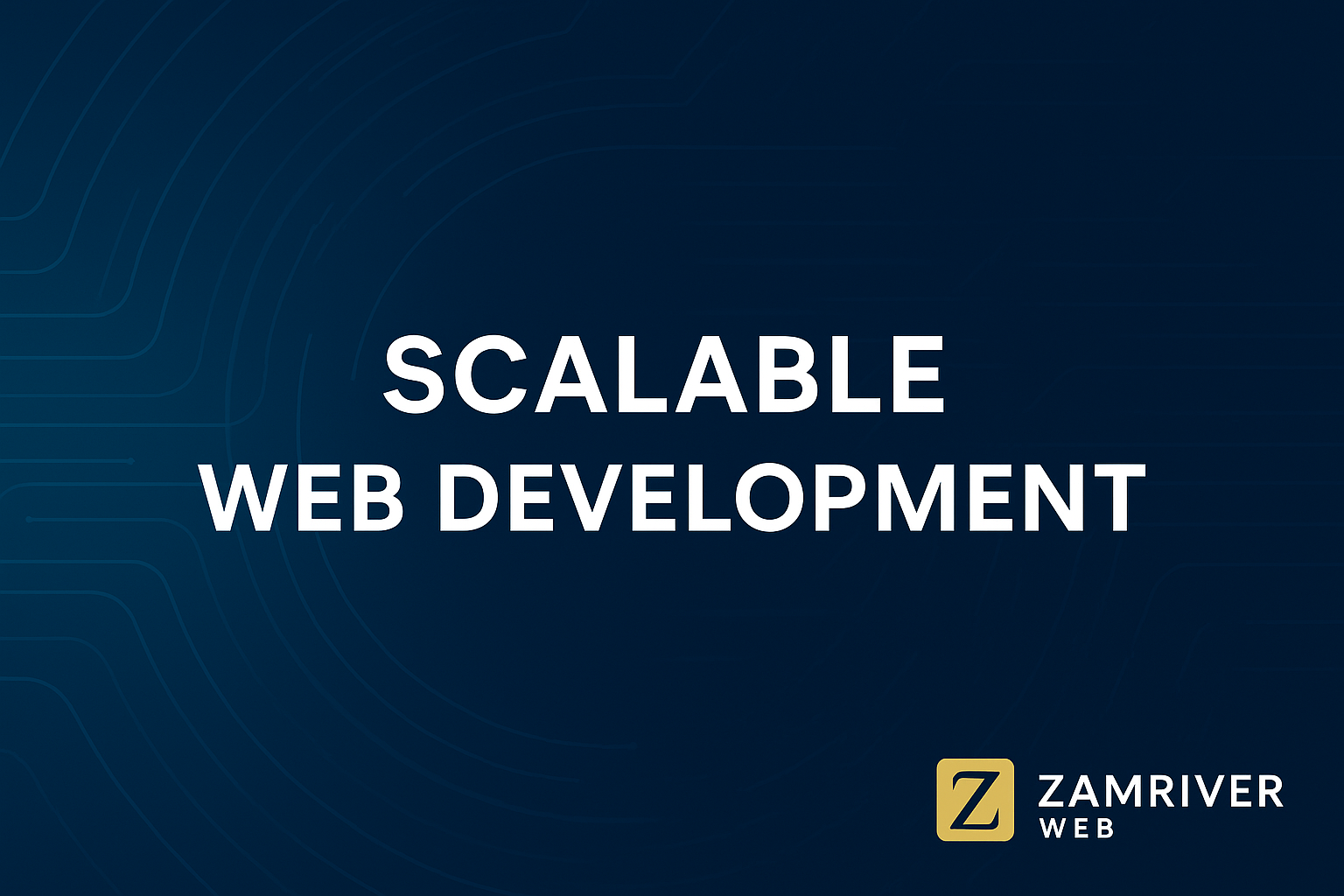 Scalable Web Development in 2025